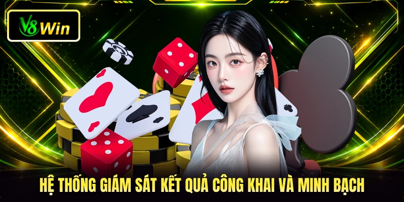 Hệ thống giám sát kết quả công khai và minh bạch