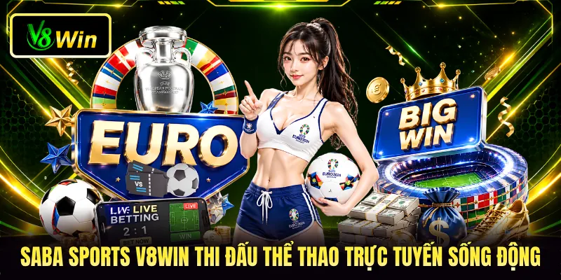 Saba sports V8WIN thi đấu thể thao trực tuyến sống động