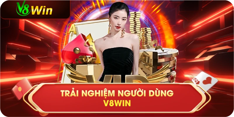 v8win-trai-nghiem-nguoi-dung