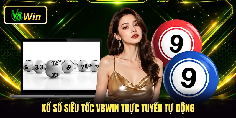 Xổ số siêu tốc V8WIN trực tuyến tự động